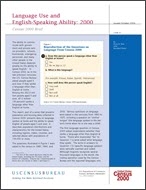 Census 2000 Brief: Language Use and English-Speaking Ability: 2000