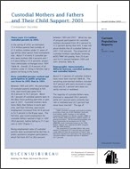 Custodial Mothers and Fathers and Their Child Suport: 2001