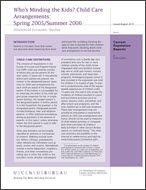 Who's Minding the Kids? Child Care Arrangements: Spring 2005/Summer 2006