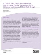 A Child's Day: Living Arrangements, Nativity, and Family Transitions: 2011